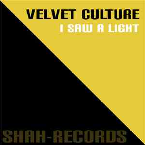 Velvet Culture - I Saw A Light