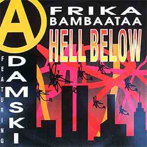 Afrika Bambaataa ,Featuring Adamski - Hell Below