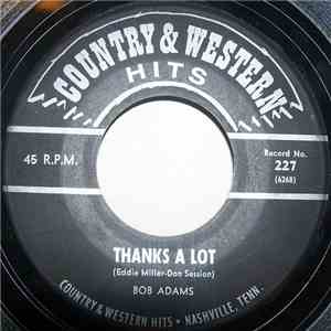 Bob Adams - Thanks A Lot / I Missed Me
