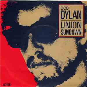 Bob Dylan - Union Sundown