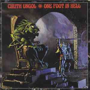 Cirith Ungol - One Foot In Hell