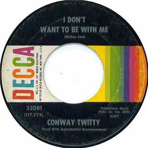Conway Twitty - I Don't Want To Be With Me
