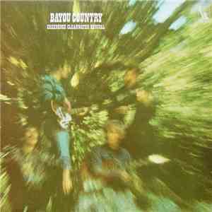 Creedence Clearwater Revival - Bayou Country