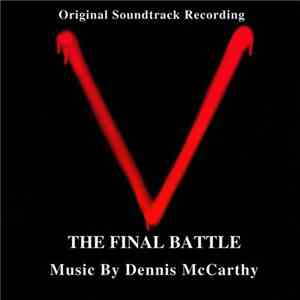 Dennis McCarthy - V: The Final Battle (Original Soundtrack Recording)