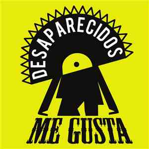 Desaparecidos  - Me Gusta