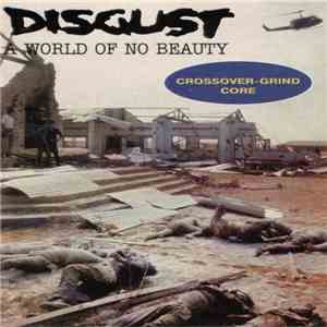 Disgust - A World Of No Beauty