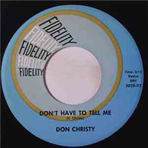 Don Christy - Don't Have To Tell Me / Wearing Black