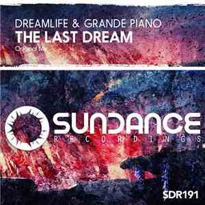 DreamLife  & Grande Piano - The Last Dream