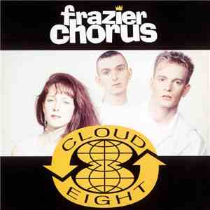 Frazier Chorus - Cloud 8