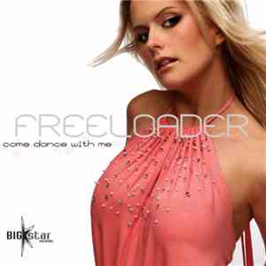 Freeloader  - Come Dance With Me