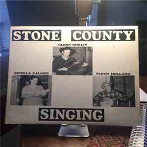 Glenn Ohrlin, Floyd Holland, Estella Palmer - Stone County Singing
