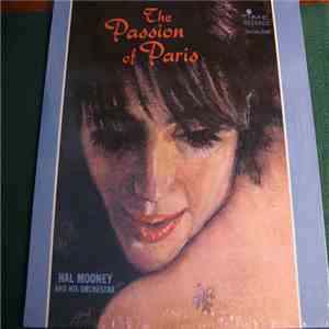 Hal Mooney And His Orchestra - The Passion Of Paris