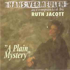 Hans Vermeulen Accompanied By Ruth Jacott - A Plain Mystery