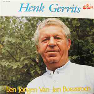 Henk Gerrits - Een Jongen Van Jan Boezeroen