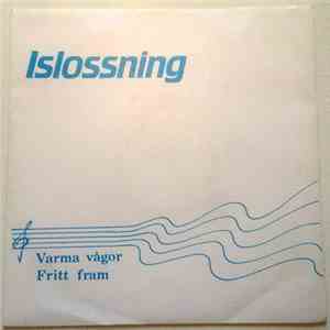 Islossning - Varma Vågor / Fritt Fram