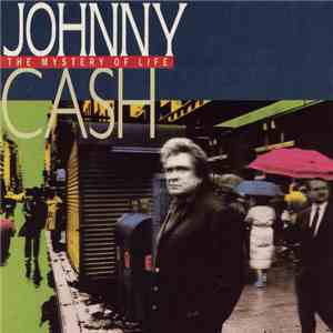 Johnny Cash - The Mystery Of Life