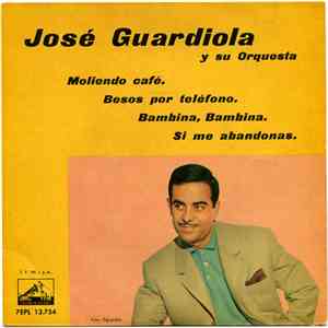 José Guardiola Y Su Orquesta - Moliendo Café