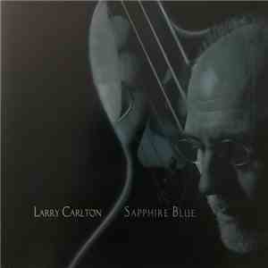 Larry Carlton - Sapphire Blue
