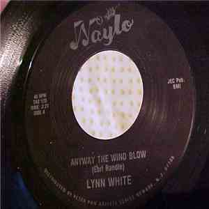 Lynn White - Anyway The Wind Blow
