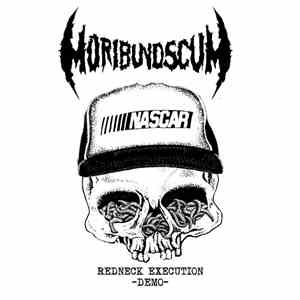Moribund Scum - Redneck Execution -Demo-