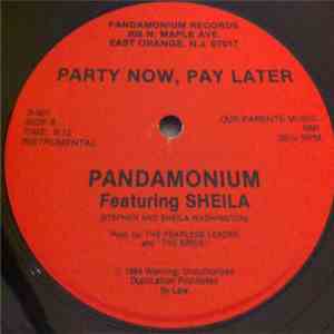 Pandamonium  Featuring Sheila - Party Now, Pay Later