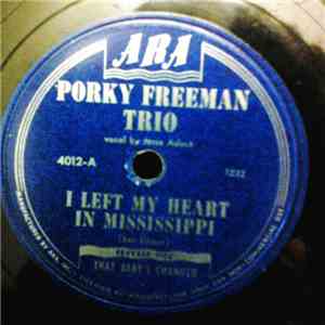 Porky Freeman Trio - I Left My Heart In Mississippi / That Baby's Changed