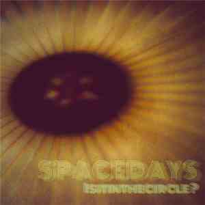 Spacedays - Is It In The Circle?