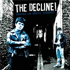 The Decline! - Heroes On Empty Streets