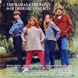 The Mamas & The Papas - 16 Of Their Greatest Hits
