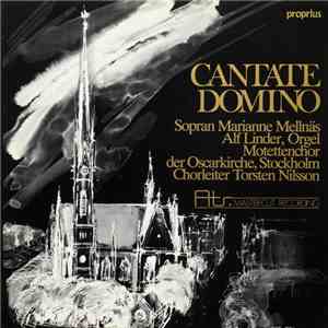 Torsten Nilsson, Marianne Mellnäs, Alf Linder - Cantate Domino