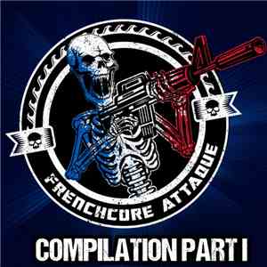 Various - Frenchcore Attaque Compilation Part 1