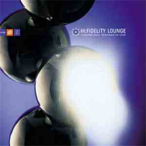 Various - Hi:Fidelity Lounge - Volume Two: Licensed To Chill