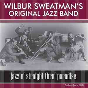 Wilbur Sweatman's Original Jazz Band - Jazzin' Straight Thru' Paradise