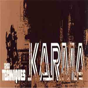 1200 Techniques - Karma (What Goes Around Comes Around)