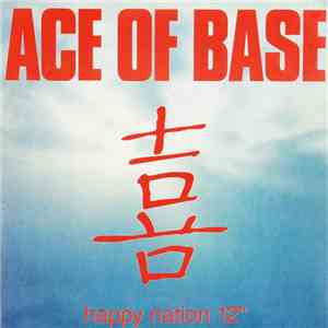 Ace Of Base - Happy Nation