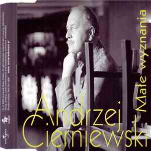 Andrzej Cierniewski - Małe Wyznania