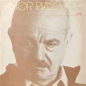Astor Piazzolla - Live