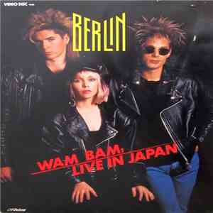 Berlin - Wam Bam, Live In Japan
