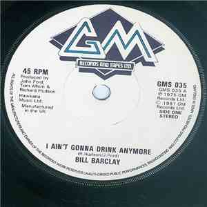 Bill Barclay - I Ain't Gonna Drink Anymore
