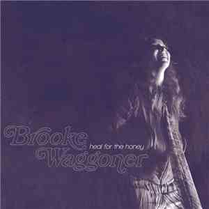 Brooke Waggoner - Heal For The Honey