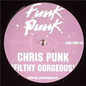 Chris Punk - Filthy Gorgeous