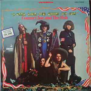Country Joe And The Fish - I-Feel-Like-I'm-Fixin'-To-Die