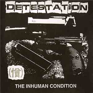 Detestation - The Inhuman Condition