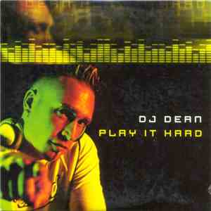 DJ Dean - Play It Hard