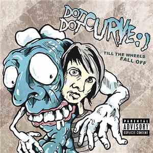 Dot Dot Curve :) - Till The Wheels Fall Off