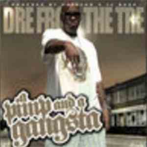 Dre From The Tre - Da Pimp And Da Gangsta