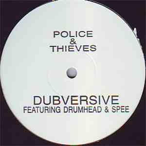 Dubversive - Police And Thieves