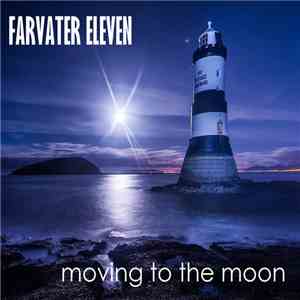 Farvater Eleven - Moving To The Moon