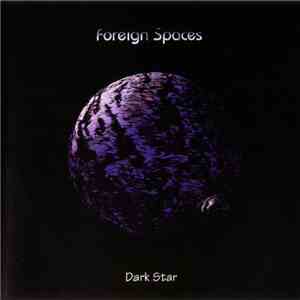 Foreign Spaces - Dark Star