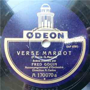 Fred Gouin - Verse Margot / Qui M'Aurait Dit...